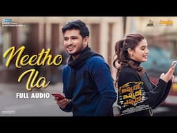 Neetho Ila  | Full Audio | Appudo Ippudo Eppudo | Nikhil, Rukmini, Divyansha | Sudheer Varma