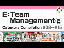 E: Team Management 2 (Category Compilation) #08～#15