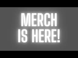 MERCH is here!