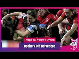 Cooke v Old Belvedere - #EnergiaAIL Highlights Women's Div 1 Rd 6