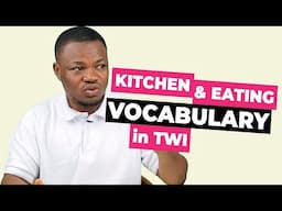 Some Kitchen & Eating Vocabulary in Twi | LEARNAKAN.COM