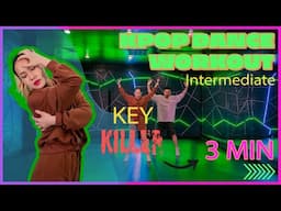 KEY - Killer | 3 Min K-Pop Dance Cardio Workout (Intermediate Level)