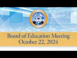 SBCUSD Board of Education Meeting --- October 22, 2024