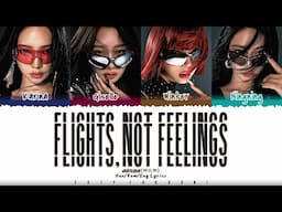 aespa (에스파) - 'Flights, Not Feelings' Lyrics [Color Coded_Han_Rom_Eng]