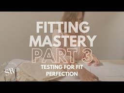 Fitting Mastery Part 3: Testing for Fit Perfection | Identify and Fix Incorrect Fit Issues