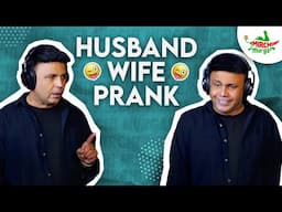 Husband Wife Prank | Mirchi Murga | RJ Naved