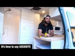 Saying GOODBYE & Tying up Loose Ends | VAN LIFE BUILD