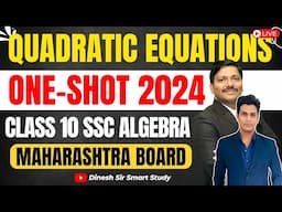 Quadratic Equations One Shot Revision: Algebra Chp 2- Class 10 SSC Exam 2024 Maharashtra| Dinesh Sir