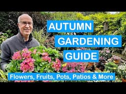 AUTUMN GARDENING GUIDE - Fall Action Plan for Flowers, Fruits, Pots, Patios & More