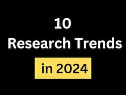 10 Research Trends in 2024