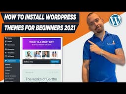 How To Install A WordPress Theme 2021 - WordPress For Beginners Tutorial