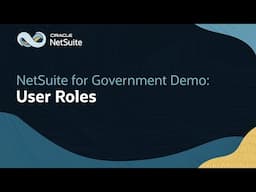 Managing User Roles in Oracle NetSuite for Government