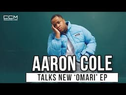 Aaron Cole Talks New 'OMARI' EP + His New Dad Life