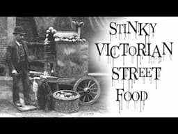 The Most STINKY Food in Victorian London! How SMELLY was 19th Century Fast Food?