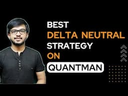 Delta Neutral fully Hedged Option Selling Strategy | Quantman |