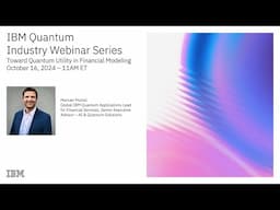 IBM Quantum webinar series: Toward quantum utility in financial modeling