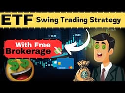 ETF Swing Trading Strategy with zero Brokerage