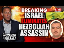 Israel TAKES OUT Hezbollah Assassin; INTERCEPTS Yemen Houthi Missile | Watchman Newscast LIVE