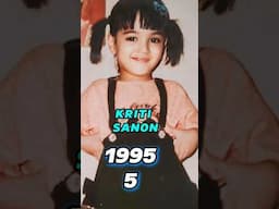 KRITI SANON Age Transformation (1990-2025) #kritisanon old photos then & now