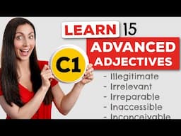 Master 15 Advanced English (C1) Words with 'il-', 'ir-', and 'in-' Prefixes!