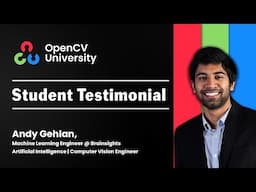 From Mechanical Engineer to AI Expert: Andy Gehlan’s Transformative Journey with OpenCV University