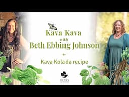 Kava Kava with Beth Ebbing Johnson + Kava Kolada