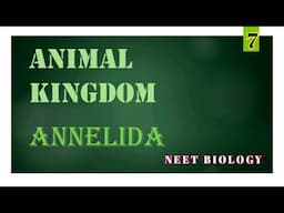 ANNELIDA | ANIMAL KINGDOM | NEET BIOLOGY | BIOLOGY BLOG