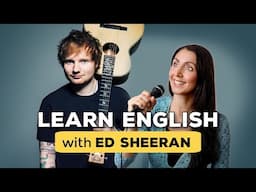 Learn English FASTER with Ed Sheeran