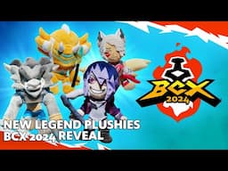 New Legend Plushies - BCX 2024 Reveal