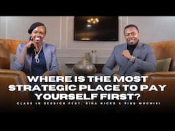 EP10 | Where Is The Most Strategic Place To 'Pay Yourself First'? | Rina Hicks & Pius Muchiri |