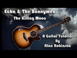 How to play: The Killing Moon by Echo & The Bunnymen - Acoustically (Ft. Jason on lead etc.)