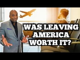 IS LEAVING THE UNITED STATES WORTH IT? HERE'S THE TRUTH