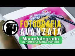 Corso di Fotografia - Macrofotografia con Alberto Ghizzi Panizza