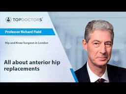 All about anterior hip replacements - Online interview