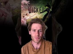 Quick Thoughts | Wicked