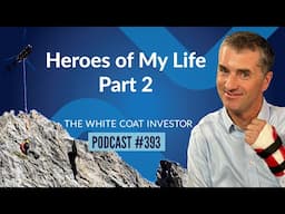 Heroes of My Life, Part 2 - WCI Podcast #393