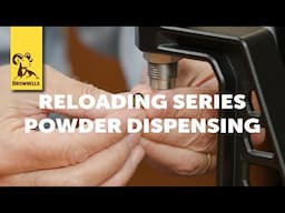 Reloading Series: Powder Dispensing