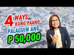 4 WAYS KUNG PAANO PALAGUIN ANG 50K