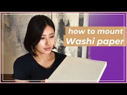 How to mount washi paper | 和紙の水張りの仕方