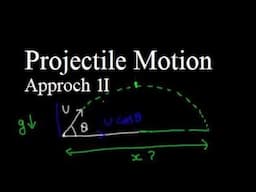 Projectile Motion Approch-II