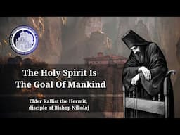 The Holy Spirit Is The Goal of Mankind