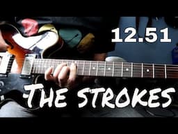 12.51 The Strokes  guitar tutorial / lesson