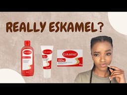 The TRUTH about ESKAMEL | Eskamel product reviews | South African youtuber