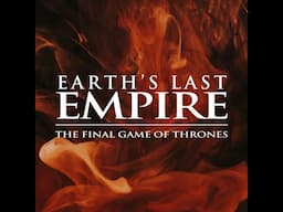 Earth's Last Empire: The Final Game of Thrones - 1 of 2 | Blackscreen Audio