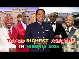 Top 20 Richest Pastors In Nigeria | Luxury Houses And Cars 2024