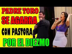 Pastora 🆚 Padre Luis Toro EL DIEZMO es de Dios si no Diezmas 🔴 le robas a Dios ???