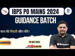 IBPS PO MAINS 2024 | GUIDANCE BATCH | COMPUTER | Mahendras