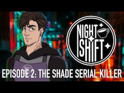 Night Shift Podcast Episode 102: The Shade Serial Killer