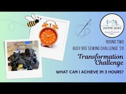 What can I transform in 3 hours? ⏱️ Busy Bee Sewing Challenge '24