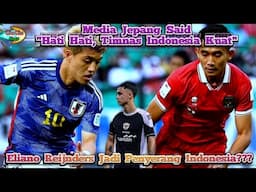 2 Respon Berbeda Sebelum Indonesia Vs Jepang - Media Jepang Mengatakan Indonesia Kuat